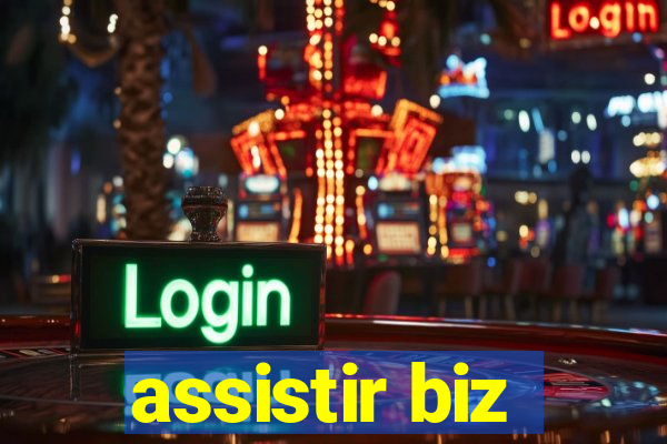 assistir biz